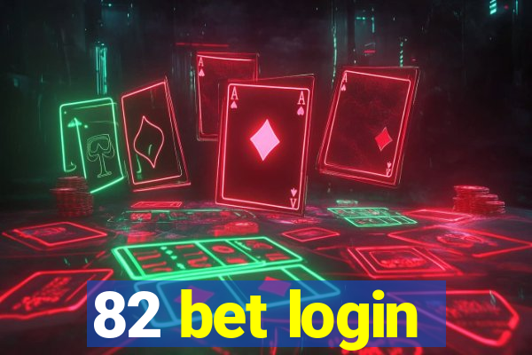 82 bet login